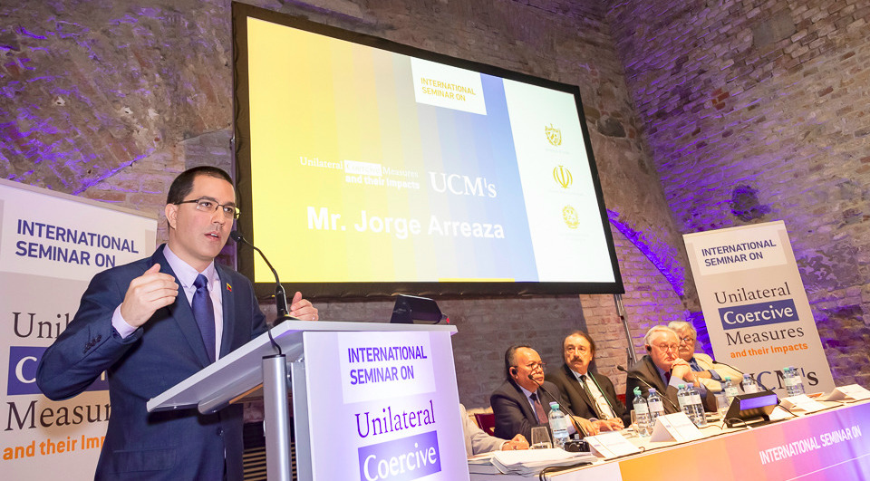 Discurso del canciller Jorge Arreaza durante Seminario Internacional sobre las Medidas Coercitivas Unilaterales.