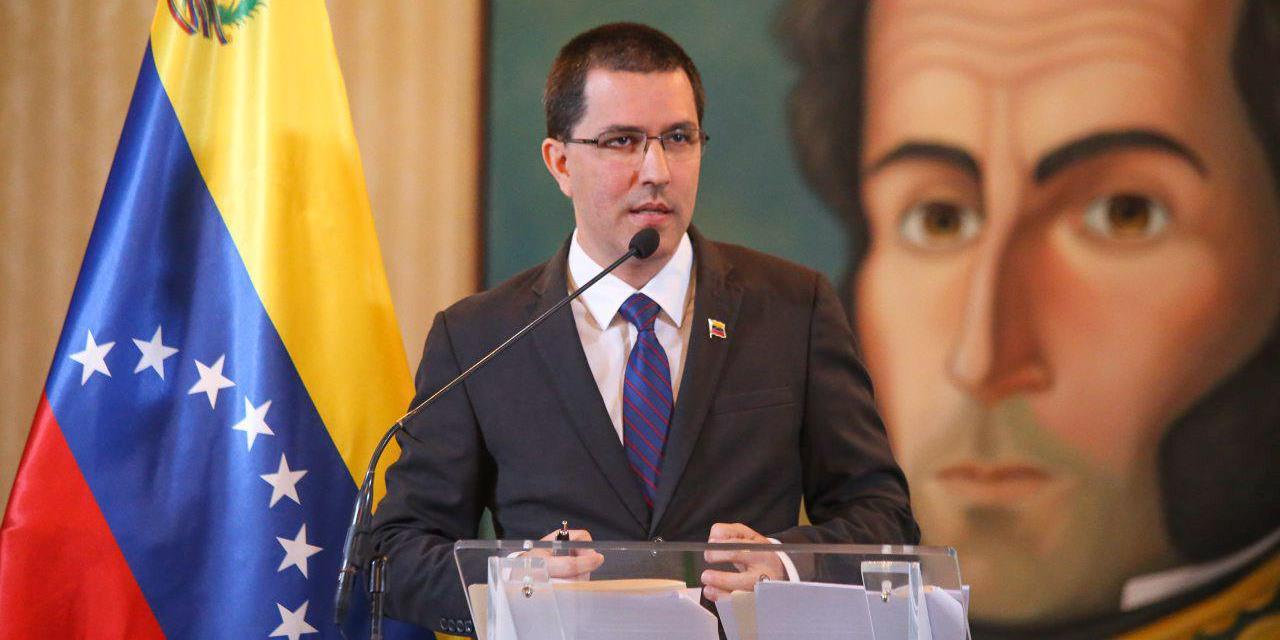 Canciller Arreaza denuncia nuevas persecuciones de EEUU para asfixiar la economía venezolana