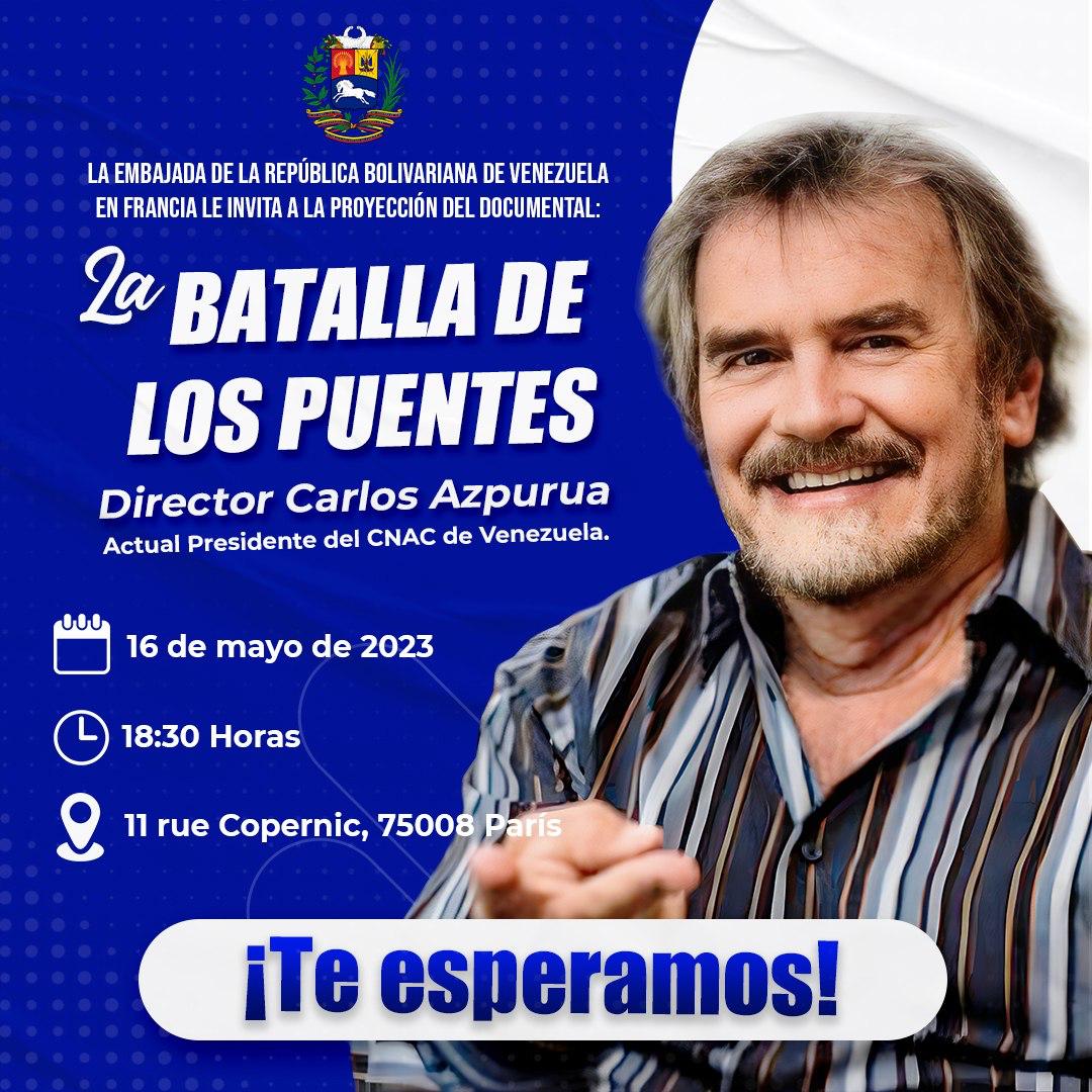 Embajada de Venezuela en Francia proyectará en París el documental “La Batalla de los Puentes” de Carlos Azpúrua